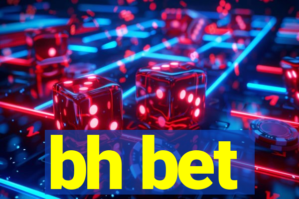 bh bet